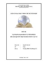 Giáo án dạy học theo chủ đề tích hợp - Chủ đề Vận dụng đạo hàm và tích phân để giải quyết một số bài toán vật lí